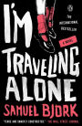 I'm Traveling Alone: A Novel