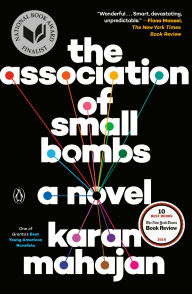 Title: The Association of Small Bombs, Author: Karan Mahajan
