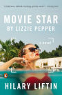 Movie Star by Lizzie Pepper: A Novel