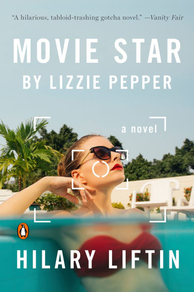 Movie Star by Lizzie Pepper: A Novel