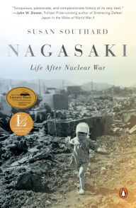 Title: Nagasaki: Life After Nuclear War, Author: Susan Southard