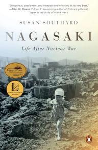 Title: Nagasaki: Life After Nuclear War, Author: Susan Southard