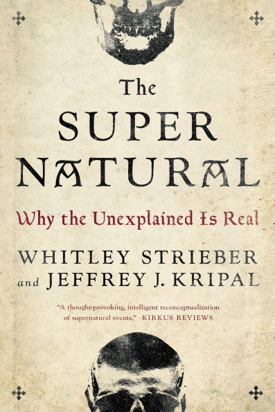 the Super Natural: Why Unexplained Is Real