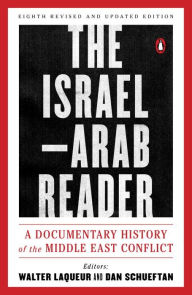Title: The Israel-Arab Reader: A Documentary History of the Middle East Conflict: Eighth Revised and Updated Edition, Author: Walter Laqueur