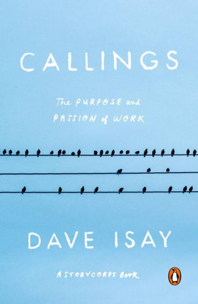 Callings: The Purpose and Passion of Work