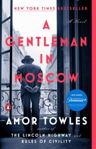Title: A Gentleman in Moscow, Author: Amor Towles