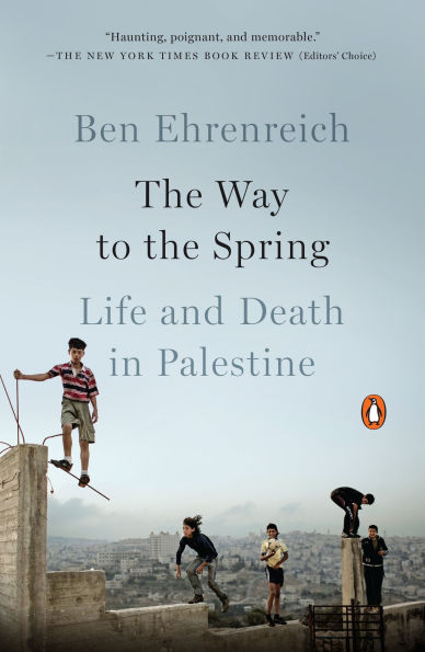 the Way to Spring: Life and Death Palestine