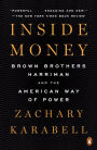 Inside Money: Brown Brothers Harriman and the American Way of Power