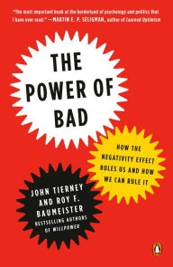 Text book downloader The Power of Bad: How the Negativity Effect Rules Us and How We Can Rule It PDB MOBI 9780143111078 by John Tierney, Roy F. Baumeister in English