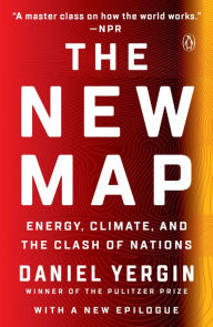 Title: The New Map: Energy, Climate, and the Clash of Nations, Author: Daniel Yergin