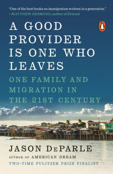 A Good Provider Is One Who Leaves: Family and Migration the 21st Century