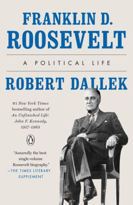 Franklin D Roosevelt A Political Life By Robert Dallek Paperback Barnes Noble