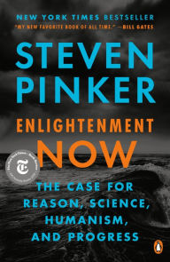 Title: Enlightenment Now: The Case for Reason, Science, Humanism, and Progress, Author: Steven Pinker