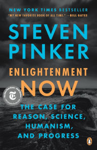 Title: Enlightenment Now: The Case for Reason, Science, Humanism, and Progress, Author: Steven Pinker