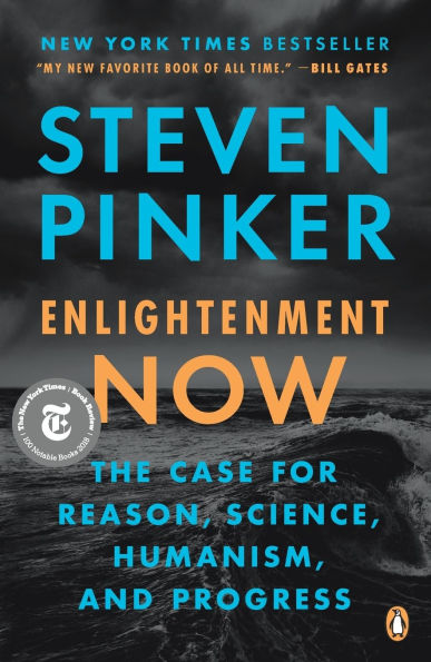 Enlightenment Now: The Case for Reason, Science, Humanism, and Progress
