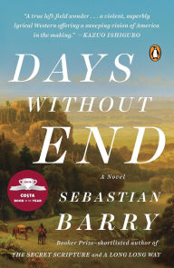 Title: Days Without End: A Novel, Author: Sebastian Barry