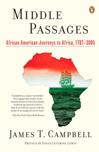 Middle Passages: African American Journeys to Africa, 1787-2005