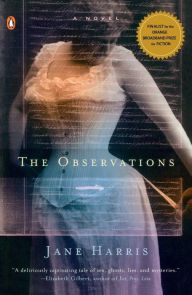 Title: The Observations, Author: Jane Harris