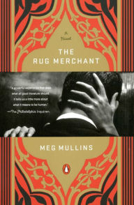 Title: The Rug Merchant, Author: Meg Mullins