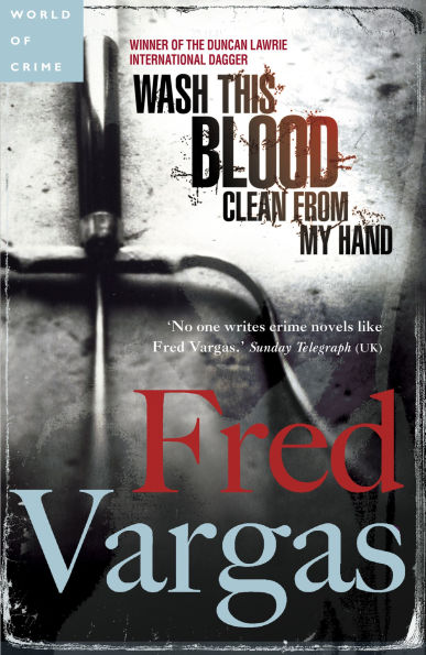 Wash This Blood Clean from My Hand (Commissaire Adamsberg Series #4)