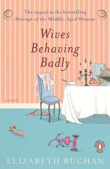 Wives Behaving Badly: A Novel