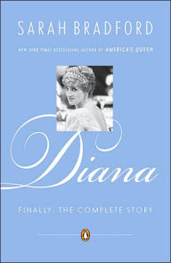 Title: Diana: Finally, the Complete Story, Author: Sarah Bradford