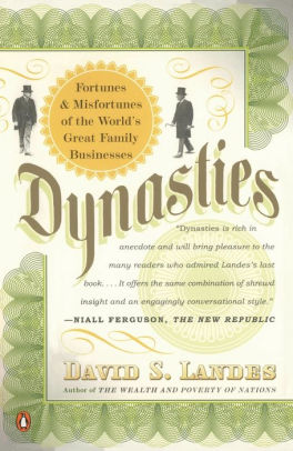 Dynasties Fortunes And Misfortunes Of The World S Great