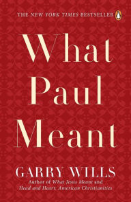 Title: What Paul Meant, Author: Garry Wills