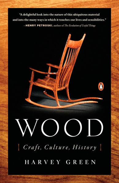 Wood: Craft, Culture, History