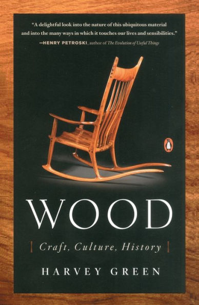 Wood: Craft, Culture, History