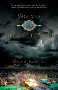 Title: Wolves of the Crescent Moon, Author: Yousef Al-mohaimeed