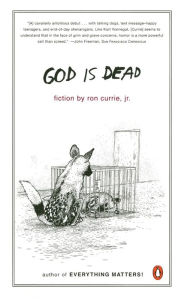 Title: God Is Dead, Author: Ron Currie
