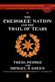 Title: The Cherokee Nation and the Trail of Tears, Author: Theda Perdue