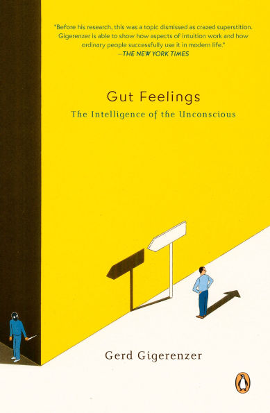Gut Feelings: the Intelligence of Unconscious