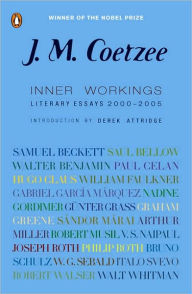 Title: Inner Workings: Literary Essays 2000-2005, Author: J. M. Coetzee