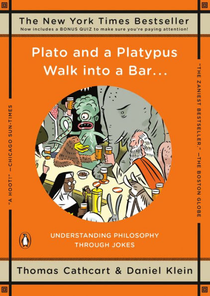 Plato and a Platypus Walk into a Bar...: Understanding Philosophy through Jokes