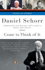 Come to Think of It: Commentaries from National Public Radio's Senior News Analyst