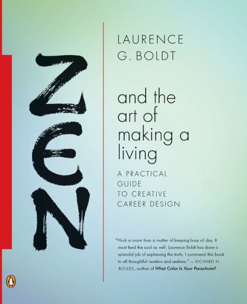 Zen and the Art of Making A Living: Practical Guide to Creative Career Design