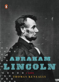 Title: Abraham Lincoln, Author: Thomas Keneally