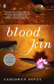 Title: Blood Kin: A Novel, Author: Ceridwen Dovey