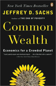 Title: Common Wealth: Economics for a Crowded Planet, Author: Jeffrey D. Sachs