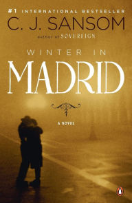 Title: Winter in Madrid: A Novel, Author: C. J. Sansom