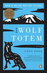 Title: Wolf Totem: A Novel, Author: Jiang Rong