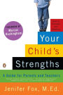 Your Child's Strengths: A Guide for Parents and Teachers