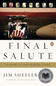 Title: Final Salute: A Story of Unfinished Lives, Author: Jim Sheeler
