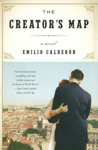 Title: The Creator's Map: A Novel, Author: Emilio Calderon