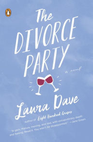 Title: The Divorce Party: A Novel, Author: Laura Dave