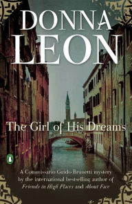 Title: The Girl of His Dreams (Guido Brunetti Series #17), Author: Donna Leon