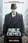 Alternative view 1 of Public Enemies: America's Greatest Crime Wave and the Birth of the FBI, 1933-34