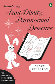 Title: Introducing Aunt Dimity, Paranormal Detective: The First Two Books in the Beloved Series, Author: Nancy Atherton